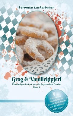 Grog & Vanillekipferl (eBook, ePUB) - Lackerbauer, Veronika