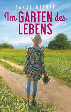 Im Garten des Lebens (eBook, ePUB) - Heinze, Tanja