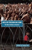 Until My Freedom Has Come (eBook, ePUB)