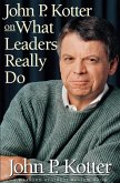 John P. Kotter on What Leaders Really Do (eBook, ePUB)