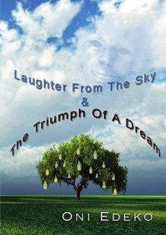Laughter From The Sky & The Triumph Of A Dream (eBook, ePUB) - Edeko, Oni