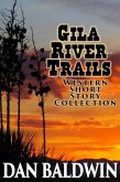 Gila River Trails Western Short Story Collection (eBook, ePUB)