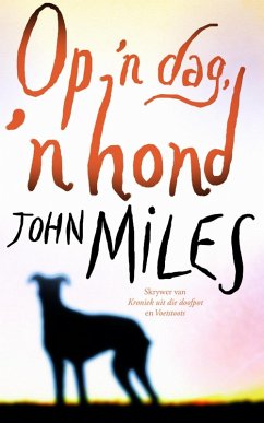Op 'n dag, 'n hond (eBook, ePUB) - Miles, John