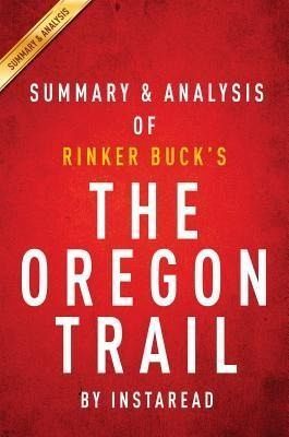 Summary of The Oregon Trail (eBook, ePUB) Summary of The Oregon Trail (eBook, ePUB)