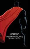 Heroic Inspirations (eBook, ePUB) Heroic Inspirations (eBook, ePUB)