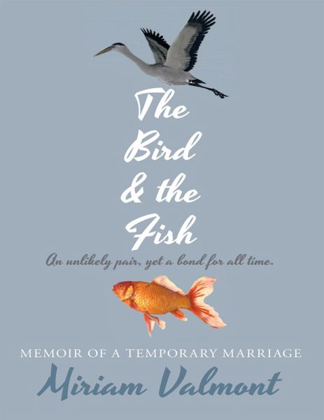 The Bird and the Fish: Memoir of a Temporary Marriage (eBook, ePUB)