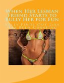 When Her Lesbian Friend Starts to Bully Her for Fun (eBook, ePUB)