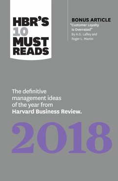 HBR's 10 Must Reads 2018 (eBook, ePUB) - Review, Harvard Business; Porter, Michael E.; Kaplan, Robert S.; Kahneman, Daniel; Martin, Roger L.