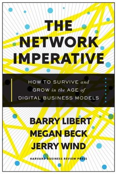 The Network Imperative (eBook, ePUB) - Libert, Barry; Beck, Megan; Wind, Jerry