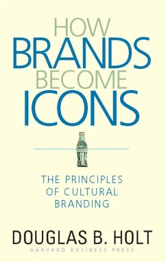How Brands Become Icons (eBook, ePUB) - Holt, D. B.