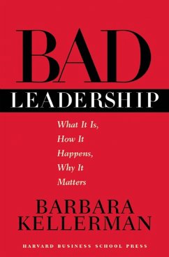 Bad Leadership (eBook, ePUB) - Kellerman, Barbara