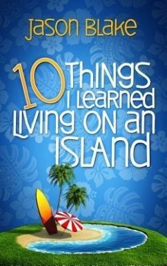 10 Things I Learned Living on an Island (eBook, ePUB) - Blake, Jason