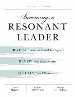 Becoming a Resonant Leader (eBook, ePUB) - Mckee, Annie; Boyatzis, Richard E.; Johnston, Fran