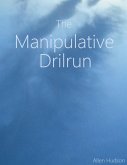 Veldelzel Chronicles: The Manipulative Drilrun (eBook, ePUB)