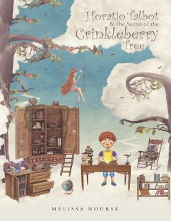 Horatio Talbot & the Secret of the Crinkleberry Tree (eBook, ePUB) - Nourse, Melissa