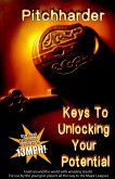 Pitchharder: Keys to Unlocking Your Potential (eBook, ePUB)