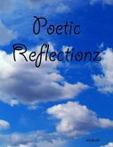 Poetic Reflectionz (eBook, ePUB)