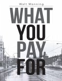 What You Pay For (eBook, ePUB)