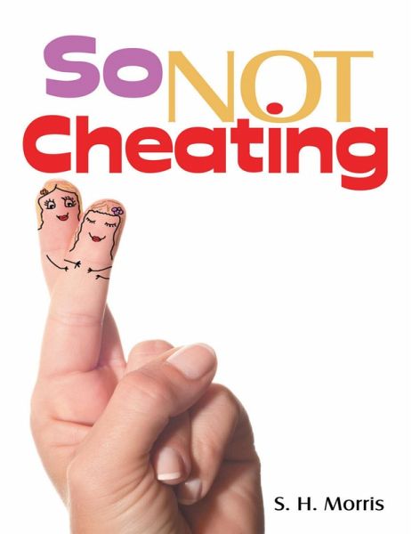 So Not Cheating (eBook, ePUB) So Not Cheating (eBook, ePUB)