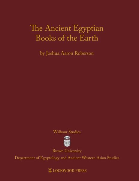 Ancient Egyptian Books of the Earth (eBook, PDF) Ancient Egyptian Books of the Earth (eBook, PDF)