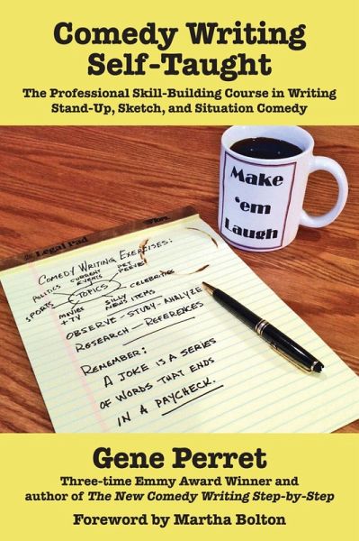 Comedy Writing Self-Taught (eBook, ePUB) Comedy Writing Self-Taught (eBook, ePUB)