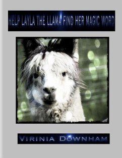 Help Layla the Llama Find Her Magic Word (eBook, ePUB) - Downham, Virinia