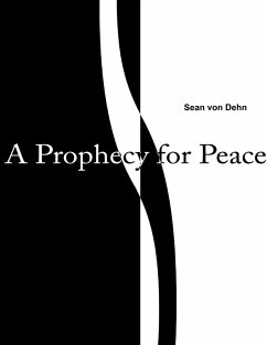 A Prophecy for Peace (eBook, ePUB) - Dehn, Sean von