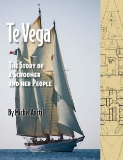 Te Vega - The Story of a Schooner and Her People (eBook, ePUB) - Anctil, Michel