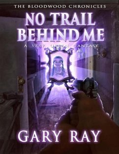 No Trail Behind Me (eBook, ePUB) - Ray, Gary