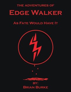 The Adventures of Edge Walker: As Fate Would Have It (eBook, ePUB) - Burke, Brian