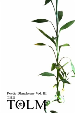 Cover Poetic Blasphemy Vol. III: The Tolm (eBook, ePUB)