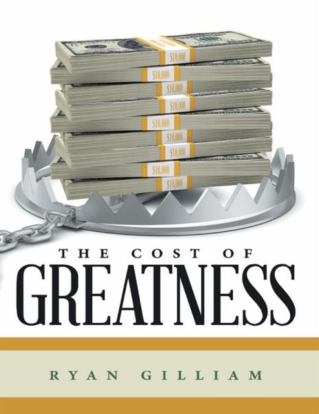 The Cost of Greatness (eBook, ePUB) The Cost of Greatness (eBook, ePUB)
