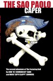 The Sao Paolo Caper: The Second Adventure of The Festering Boil (eBook, ePUB) The Sao Paolo Caper: The Second Adventure of The Festering Boil (eBook, ePUB)
