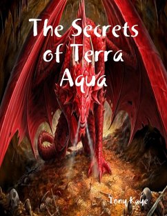 The Secrets of Terra Aqua (eBook, ePUB) - Kaye, Tony