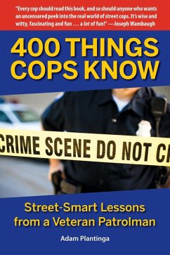 400 Things Cops Know (eBook, ePUB) - Plantinga, Adam