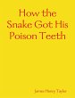 How the Snake Got His Poison Teeth... - Bild 1
