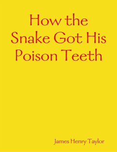 Cover How the Snake Got His Poison Teeth (eBook, ePUB)