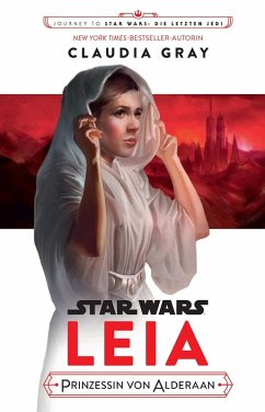 Star Wars: Leia, Prinzessin von Alderaan (eBook, ePUB) - Gray, Claudia