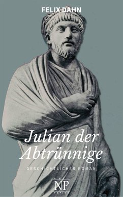 Julian der Abtrünnige (eBook, PDF) - Dahn, Felix