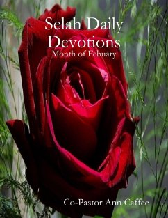 Selah Daily Devotions: Month of Febuary (eBook, ePUB) - Caffee, Co-Pastor Ann