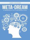 Meta-dream: A Manifesto of Contradiction (eBook, ePUB)