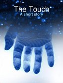 The Touch: A Short Story (eBook, ePUB)
