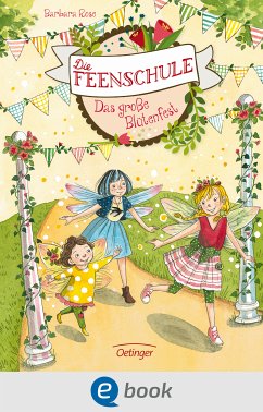 Das große Blütenfest / Die Feenschule Bd.5 (eBook, ePUB) - Rose, Barbara