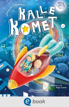 Kalle Komet 1 (eBook, ePUB) - Glanzner, Susanne Sue