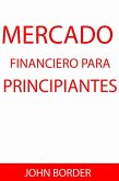 Mercado Financiero para principiantes (eBook, ePUB)