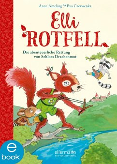 Die abenteuerliche Rettung von Schloss Drachenmut / Elli Rotfell Bd.1 (eBook, ePUB) - Ameling, Anne
