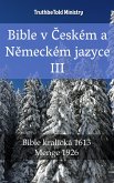 Bible v Českém a Německém jazyce III (eBook, ePUB)