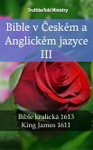 Bible v Českém a Anglickém jazyce III (eBook, ePUB)