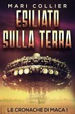 Esiliato Sulla Terra (eBook, ePUB) Esiliato Sulla Terra (eBook, ePUB)