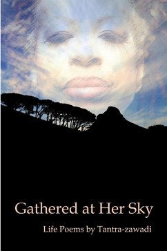 Gathered at Her Sky: Life Poems by Tantra-zawadi (eBook, ePUB) - Zawadi, Tantra